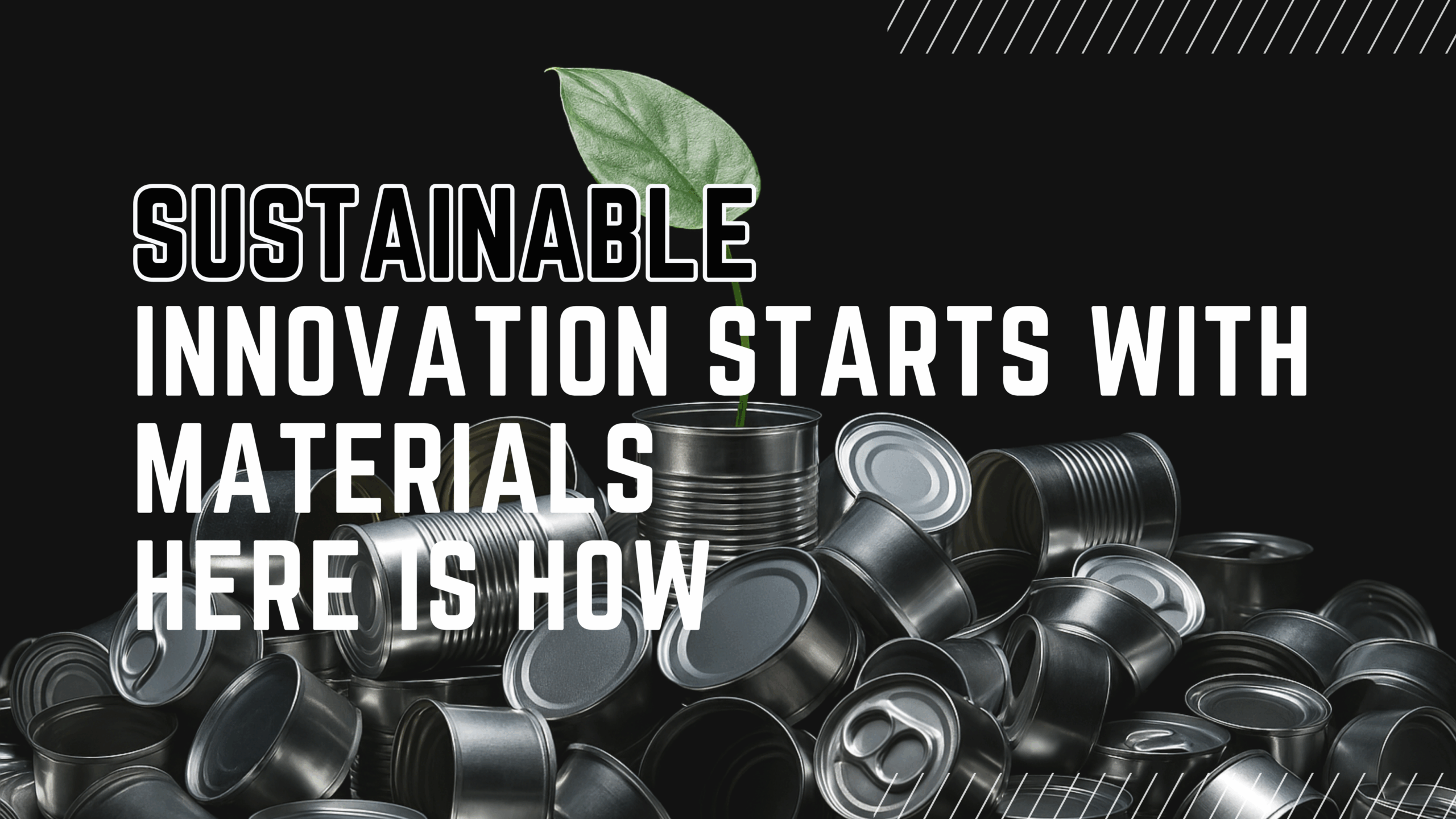 Materials: The Silent Enablers of Sustainability